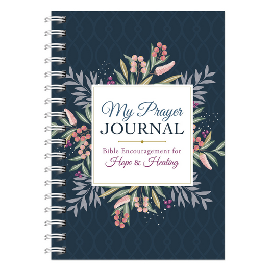 My Prayer Journal Bible Encouragement for Hope and Healing